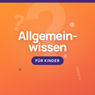 Allgemeinwissen für Kinder